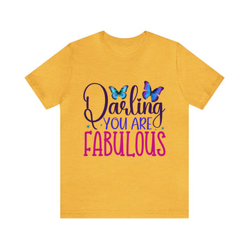 Darling You Are Fabulous Unisex Jersey Short Sleeve Tee