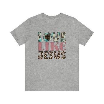 LOVE LIKE JESUS Unisex Jersey Short Sleeve Tee