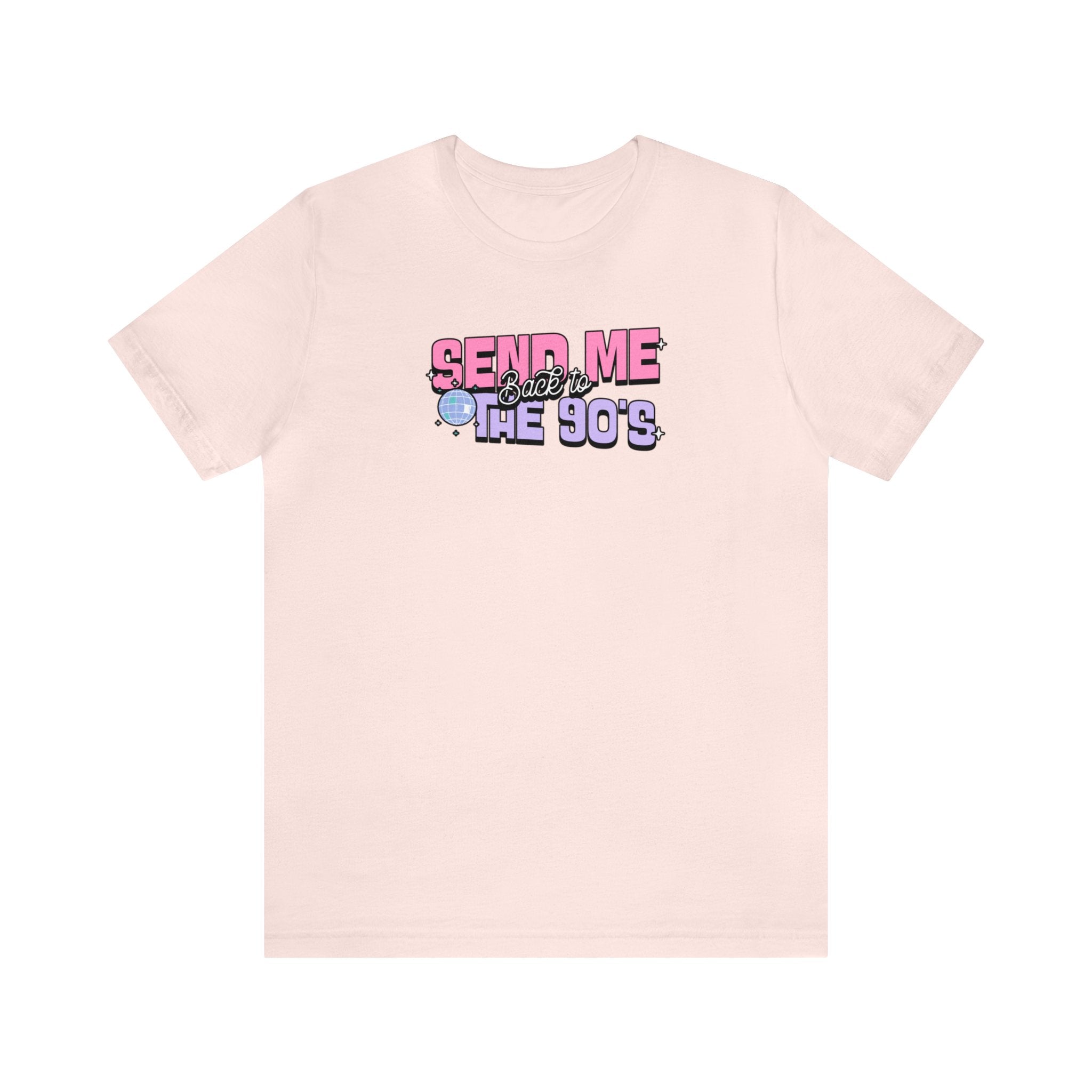 SEND ME BACK TO THE 90'S UNISEX T-SHIRT