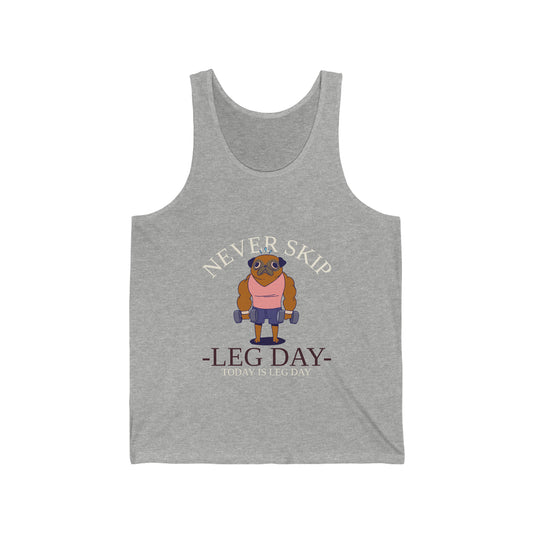 NEVER SKIP LEG DAY UNISEX JERSEY TANK