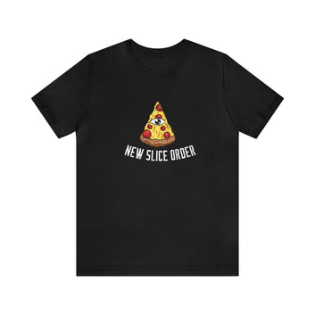 NEW SLICE ORDER UNISEX JERSEY T-SHIRT