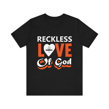 Reckless Love For God Unisex Jersey Short Sleeve Tee