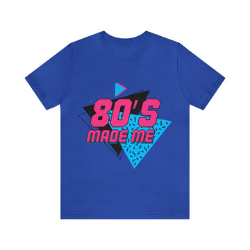 80's Made Me Unisex Jersey Short Sleeve Tee