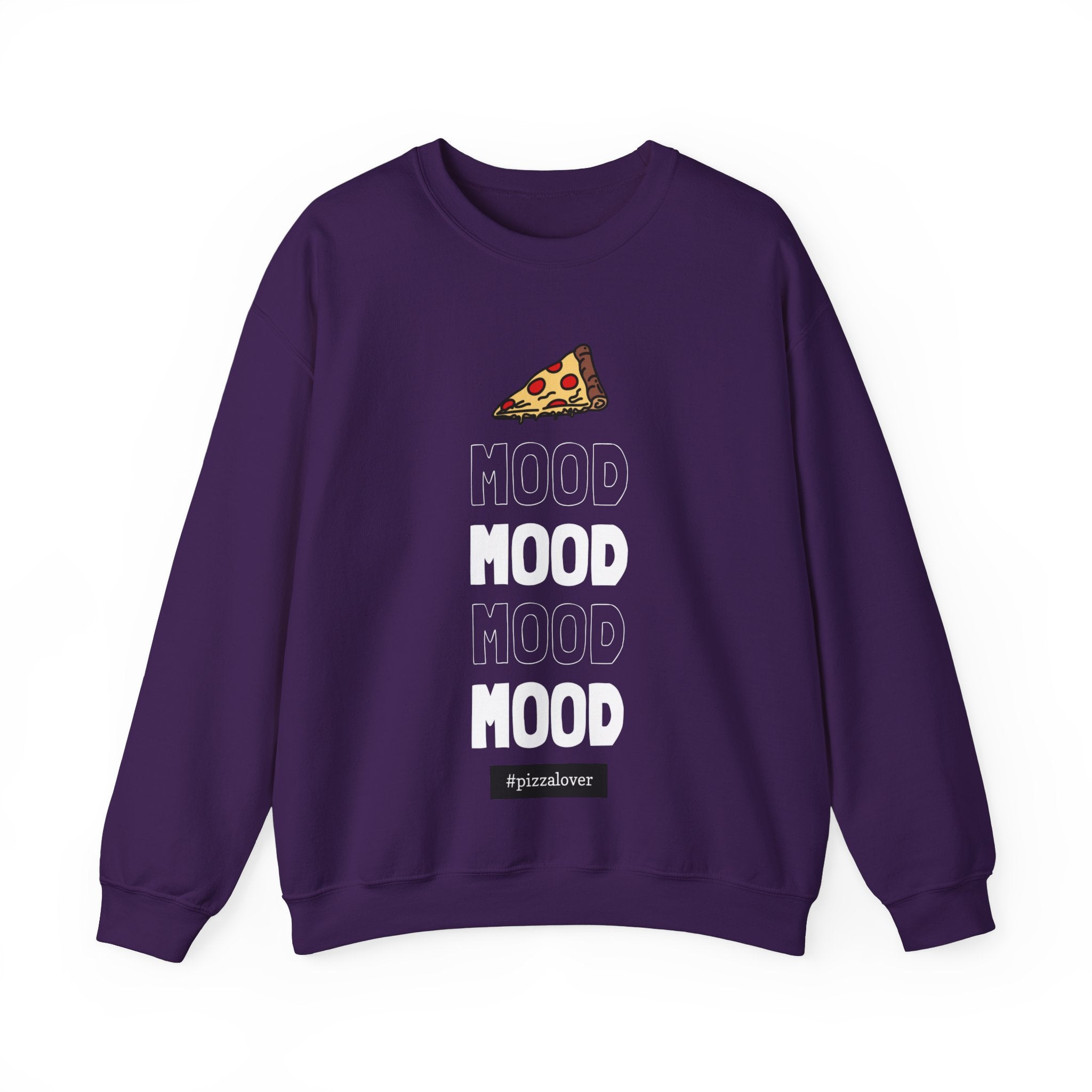 MOOD MOOD MOOD #pizzalover CREWNECK SWEATSHIRT