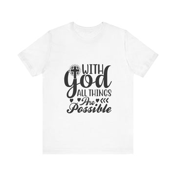 With God All Things Are Possible Unisex Jersey Short Sleeve Tee