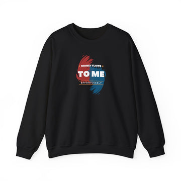 Money Flows To Me Effortlessly Unisex Heavy Blend™ Crewneck Sweatshirt