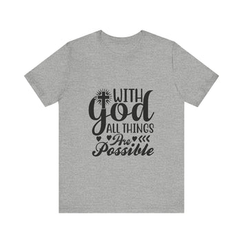 With God All Things Are Possible Unisex Jersey Short Sleeve Tee