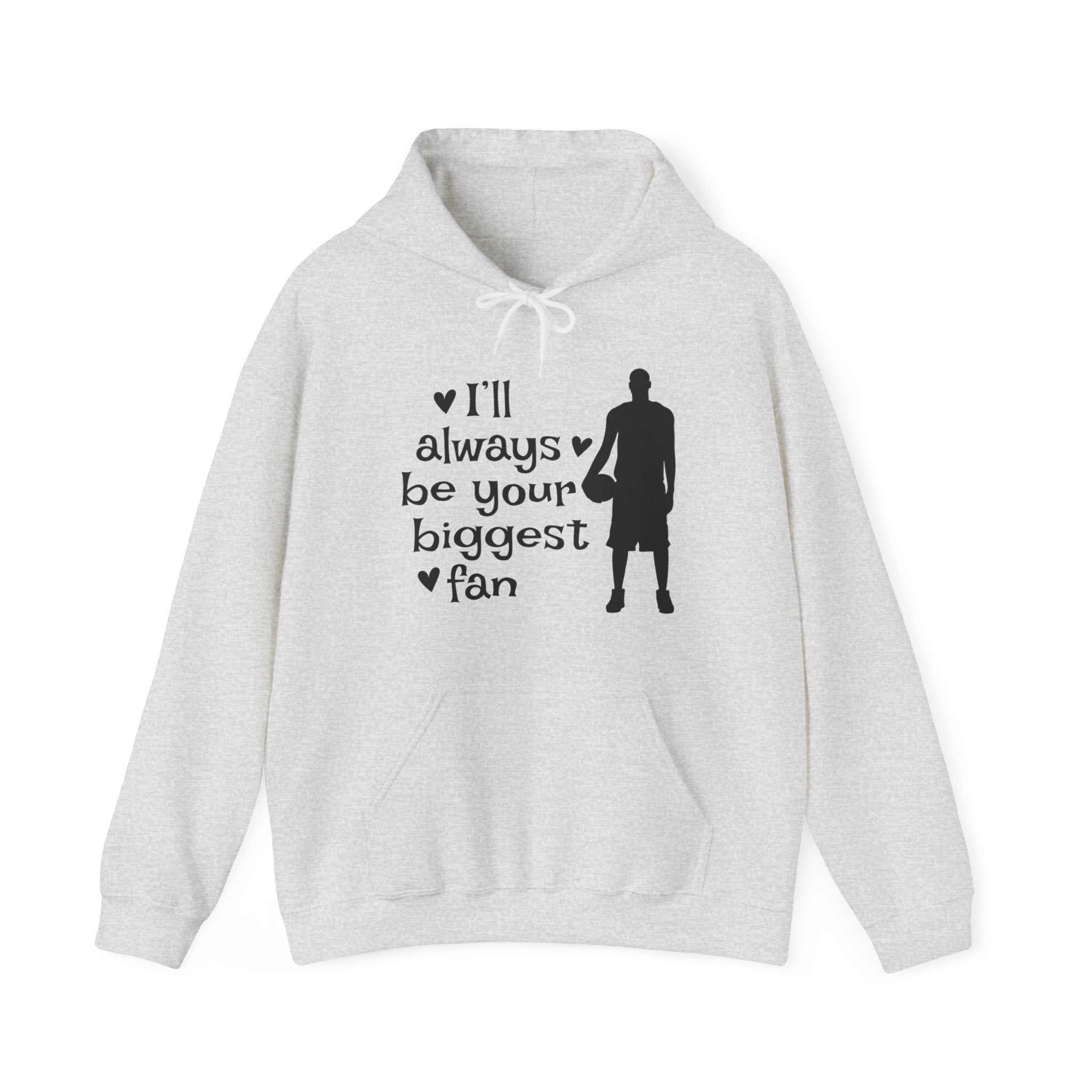 I will always be your biggest fan Unisex Heavy Blend™ Hooded Sweatshirt