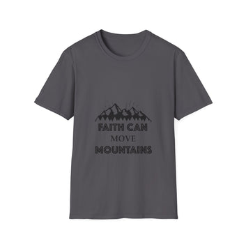 FAITH CAN MOVE MOUNTAINS UNISEX TEE SHIRT