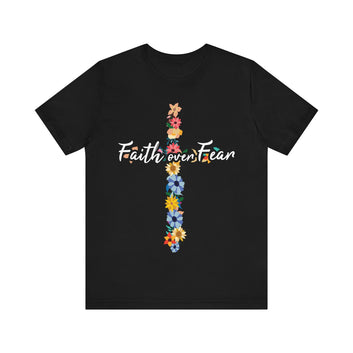 Faith Over Fear Unisex Jersey Short Sleeve Tee