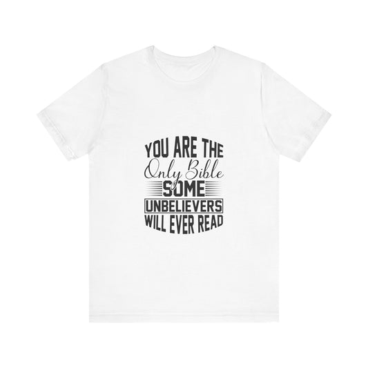 You Are The Only Bible Unisex Jersey Short Sleeve Tee