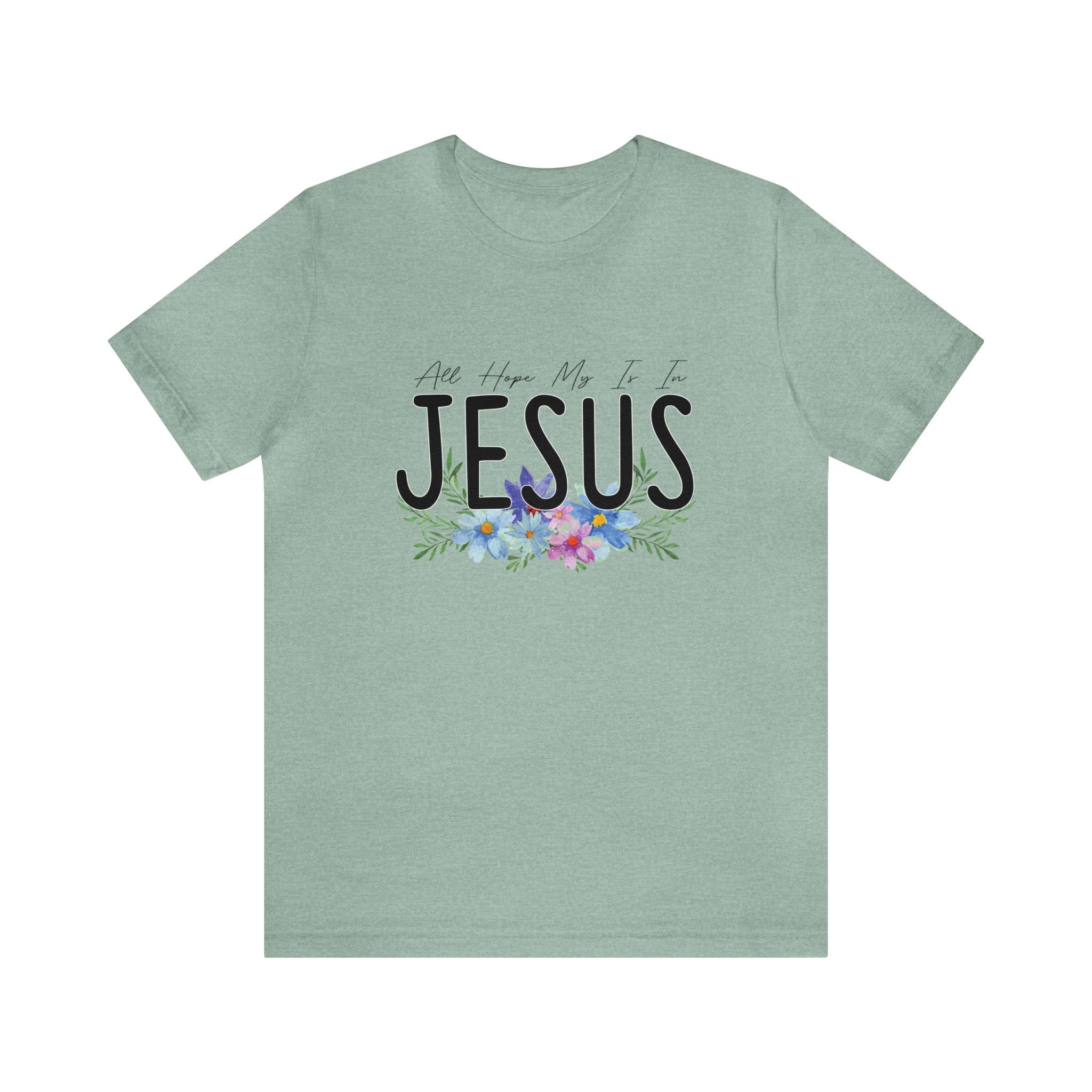 All Hope Is JESUS Unisex Jersey Short Sleeve Tee