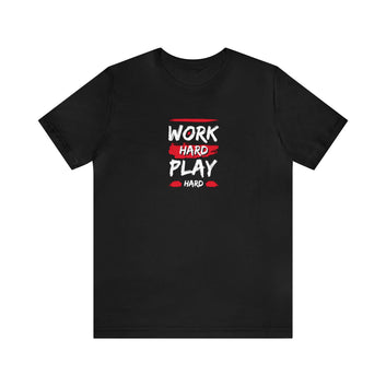 Work Hard Pray Hard Unisex Jersey Short Sleeve Tee