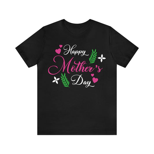 Happy Mothers Day Unisex Jersey Short Sleeve Tee