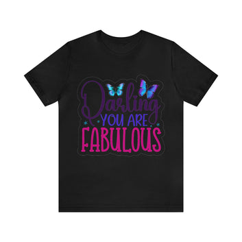 Darling You Are Fabulous Unisex Jersey Short Sleeve Tee