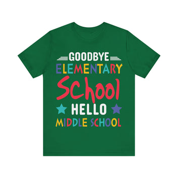 Good Bye Elementary School Unisex Jersey Short Sleeve Tee