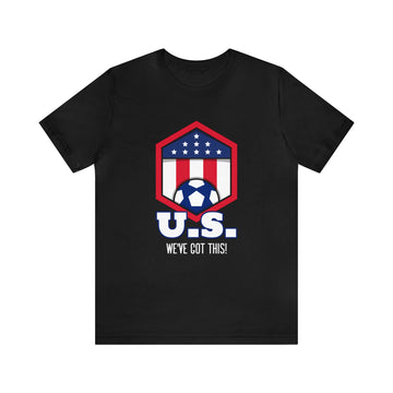 US We have got it Unisex Jersey Short Sleeve Tee