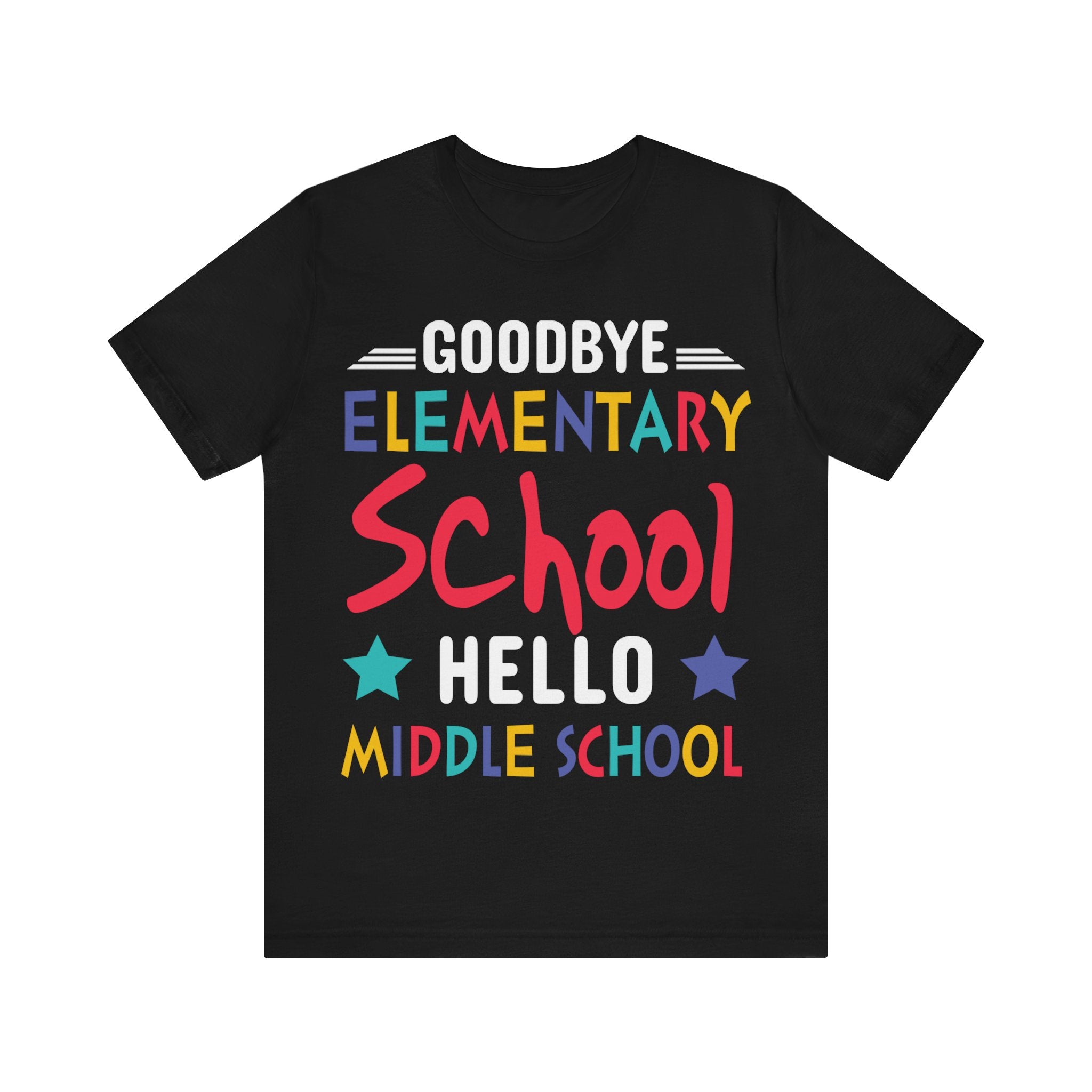 Good Bye Elementary School Unisex Jersey Short Sleeve Tee