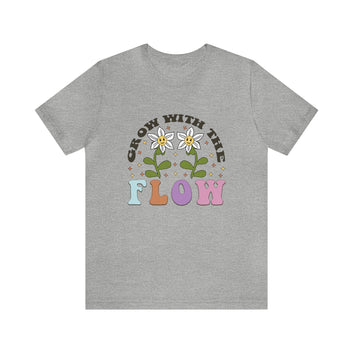 Grow With The Flow Unisex Jersey Short Sleeve Tee