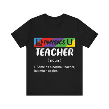 Physics Teacher Unisex Jersey Short Sleeve Tee