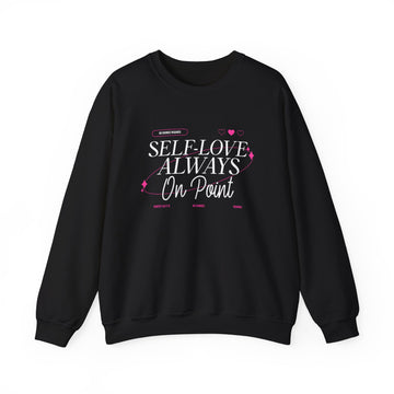 SELF-LOVE ALWAYS ON POINT HEAVY BLEND CREWNECK SWEATSHIRT