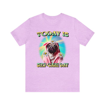 Today Is Self Care Day Unisex Jersey Short Sleeve Tee