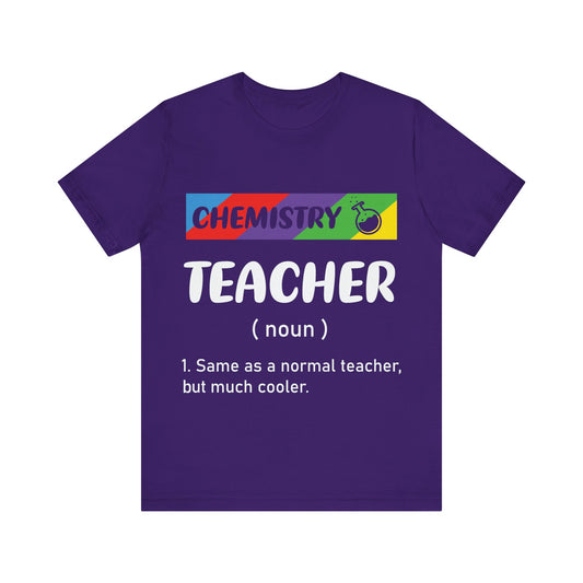 Chemistry Teacher Unisex Jersey Short Sleeve Tee