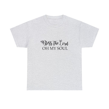 BLESS THE LORD OH MY SOUL UNISEX TEE SHIRT