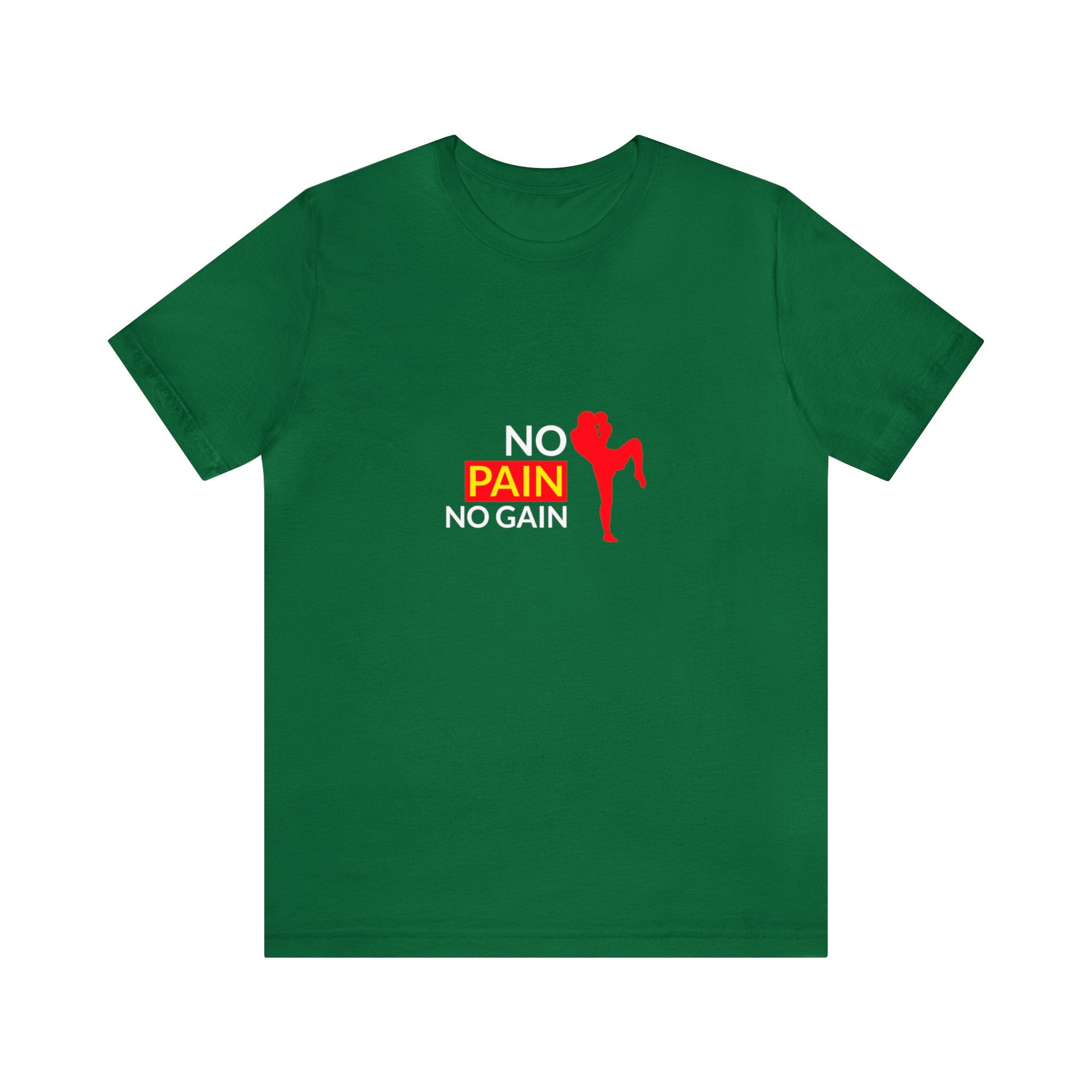 No Pain No Gain Unisex Jersey Short Sleeve Tee