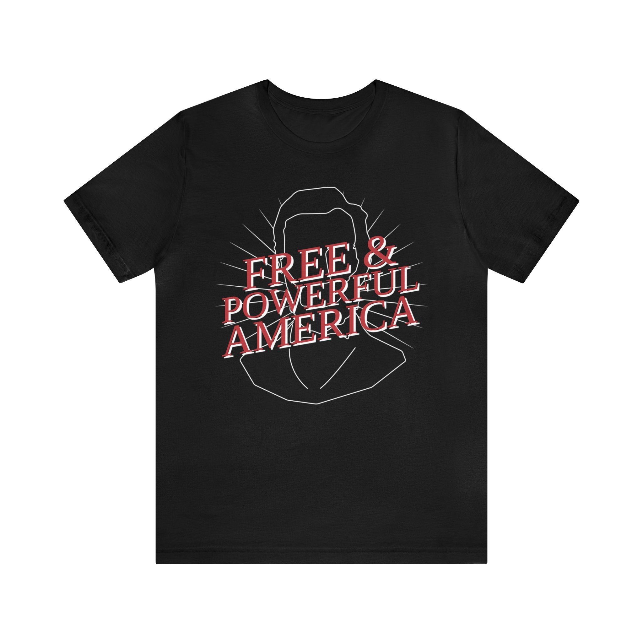 FREE AND POWERFUL AMERICA UNISEX T-SHIRT