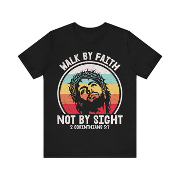 Walk By Faith Unisex Jersey Short Sleeve Tee