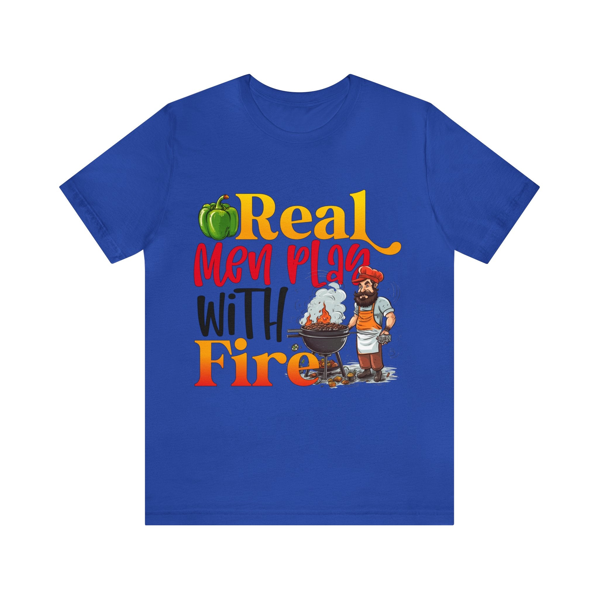 Real Men Play With Fire Unisex Jersey Short Sleeve Tee