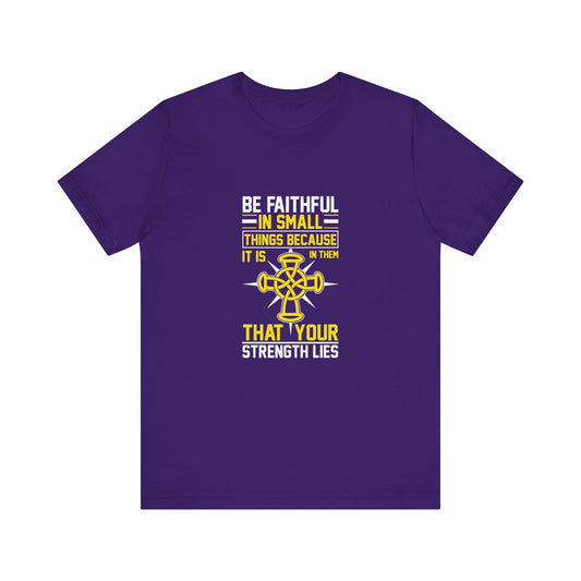 Be Faithful In All Things Unisex Jersey Short Sleeve Tee