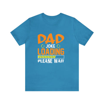 Dad Joke Loading Please WaitUnisex Jersey Short Sleeve Tee