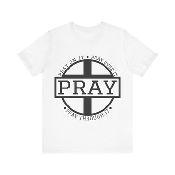 PRAY On IT Unisex Jersey Short Sleeve Tee