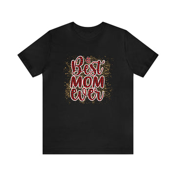 Best Mom Ever Unisex Jersey Short Sleeve Tee