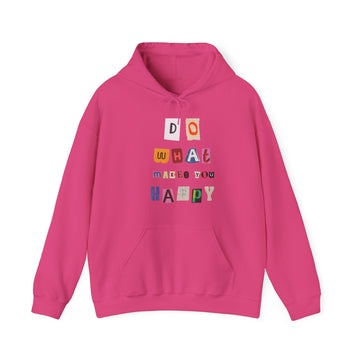 Do What Makes You Happy Unisex Heavy Blend™ Hooded Sweatshirt