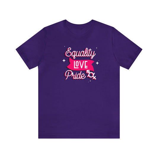 Equality, Love And Pride Unisex Jersey Short Sleeve Tee