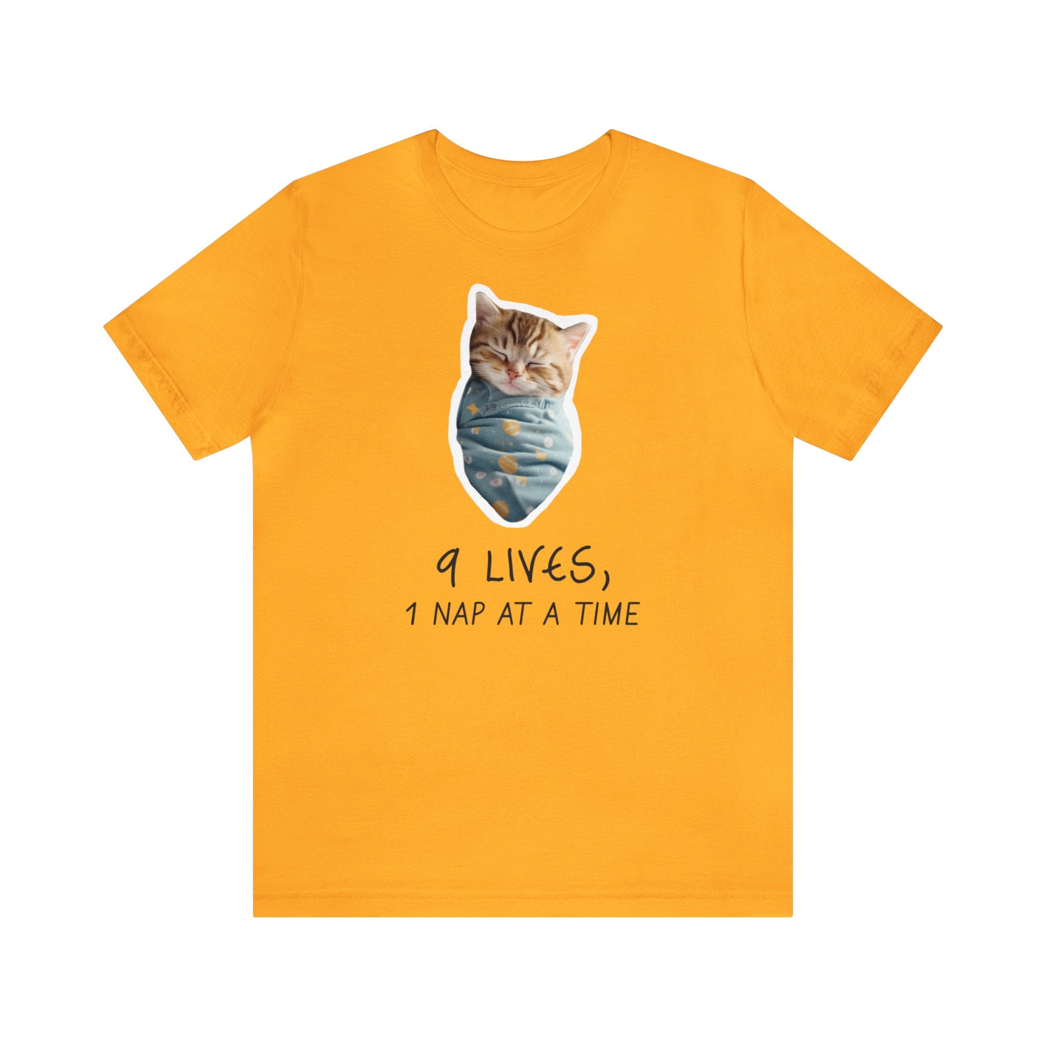 9 LIVES,1 NAP AT A TIME UNISEX T-SHIRT