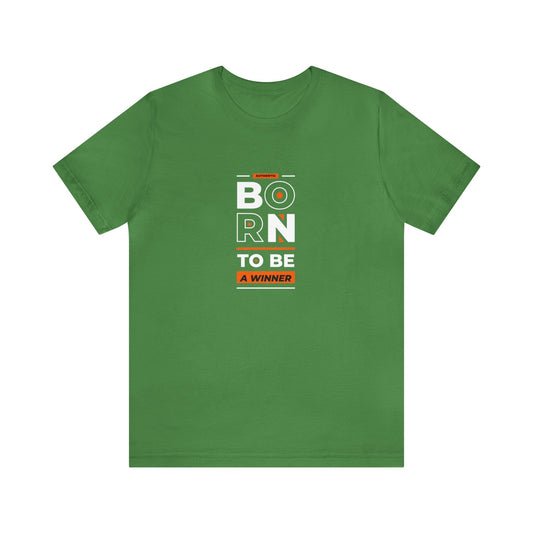 Born To Be A Winner Unisex Jersey Short Sleeve Tee