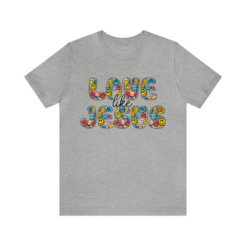 Love Like JESUS Unisex Jersey Short Sleeve Tee