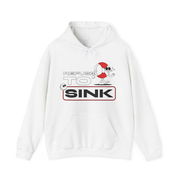 REFUSE TO SINK UNISEX HOODED SWEATSHIRT