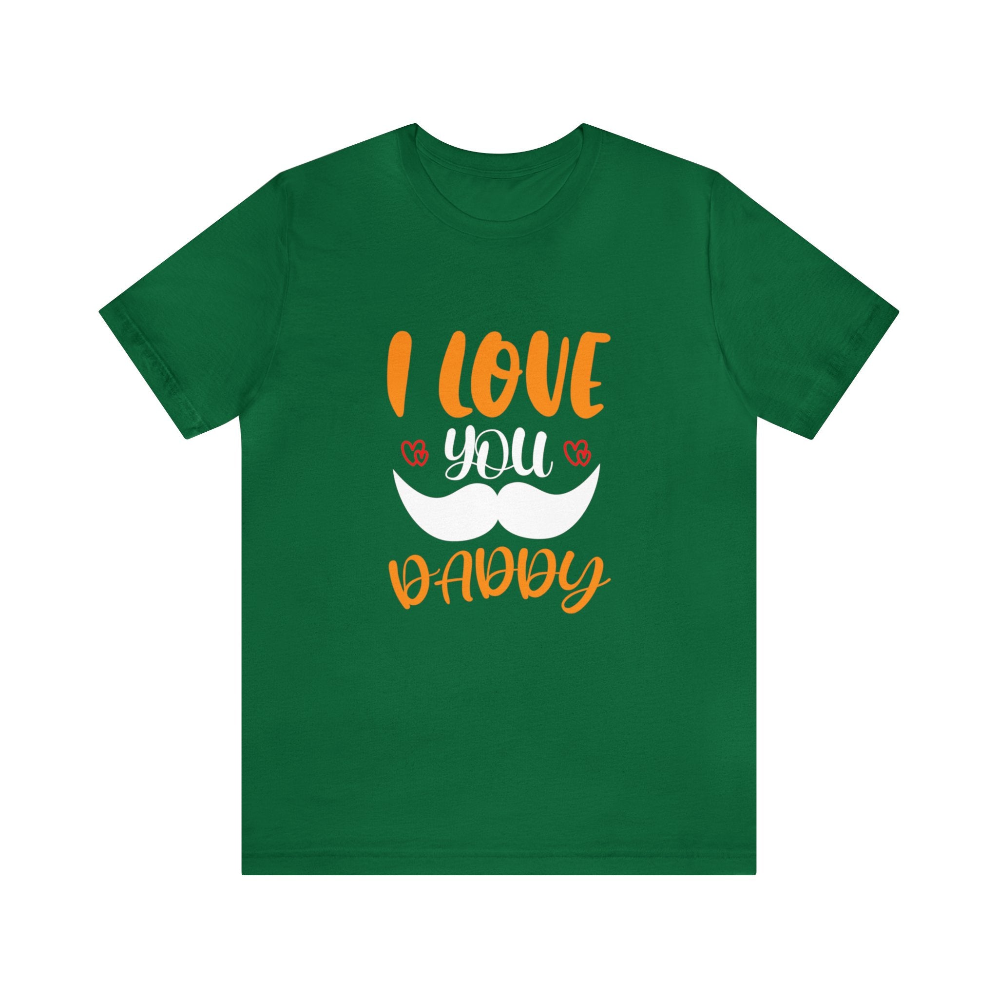 I Love You Daddy Unisex Jersey Short Sleeve Tee