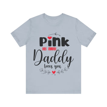 Daddy Loves You Unisex Jersey Short Sleeve Tee