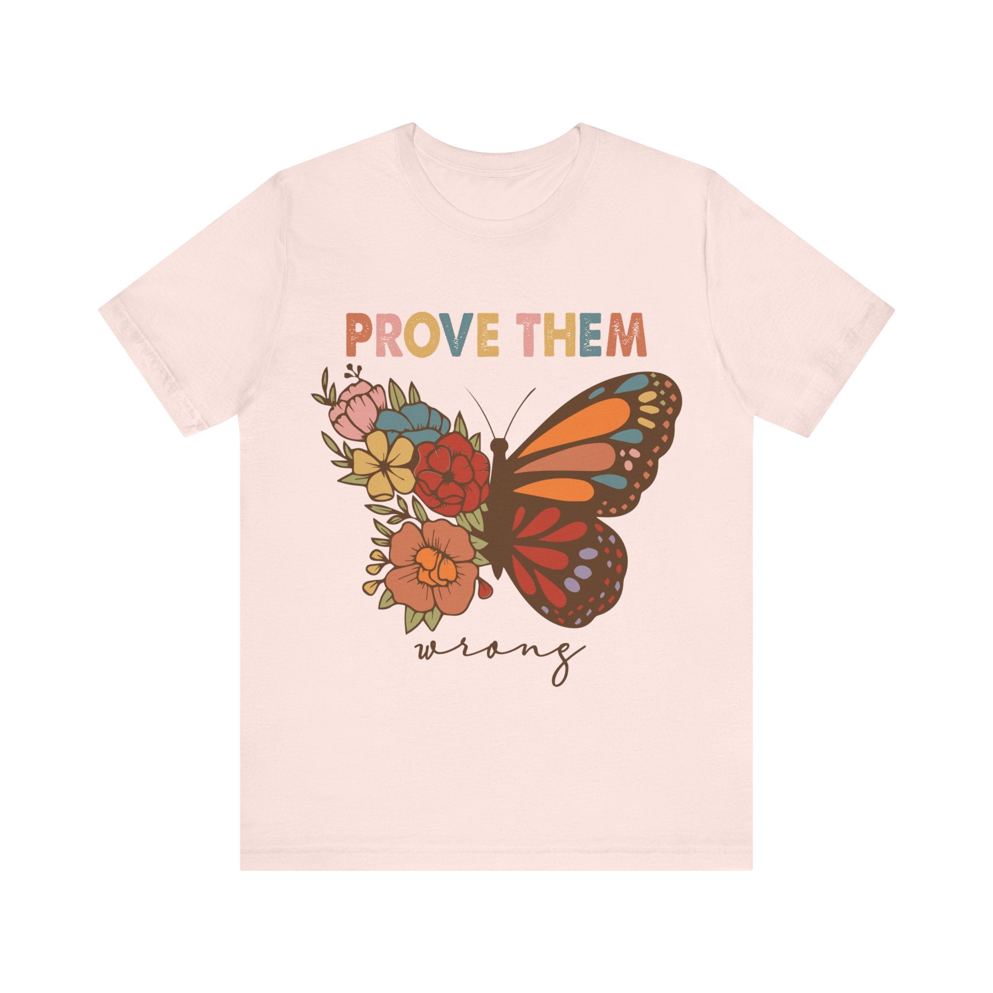 Prove them Wrong Unisex Jersey Short Sleeve Tee