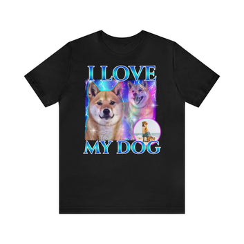 I LOVE MY DOG UNISEX T-SHIRT