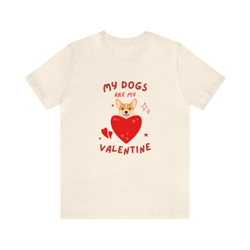 MY DOGS ARE MY VALENTINE UNISEX TEE-SHIRT