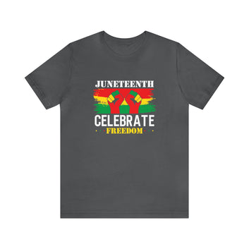 Juneteenth Celebrate Freedom Unisex Jersey Short Sleeve Tee