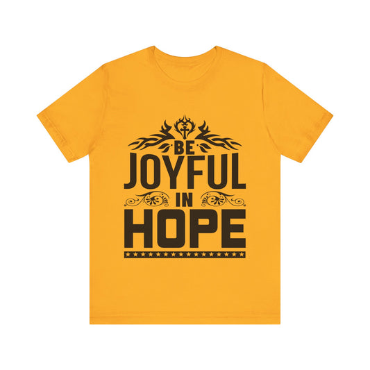 Be Joyful In Hope Unisex Jersey Short Sleeve Tee