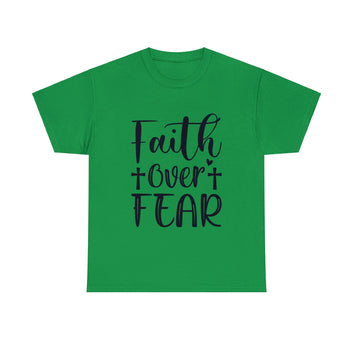 FAITH†OVER†FEAR UNISEX TEE SHIRT